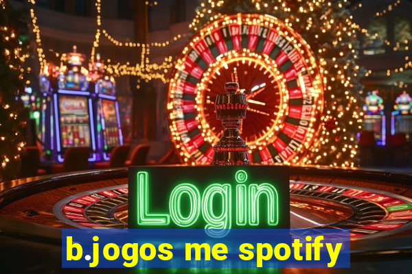 b.jogos me spotify